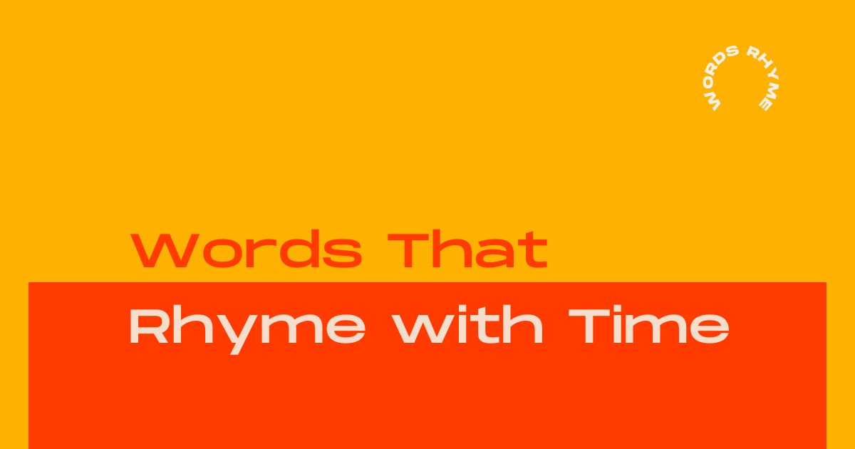 Words That Rhyme with Time | Best in 2024