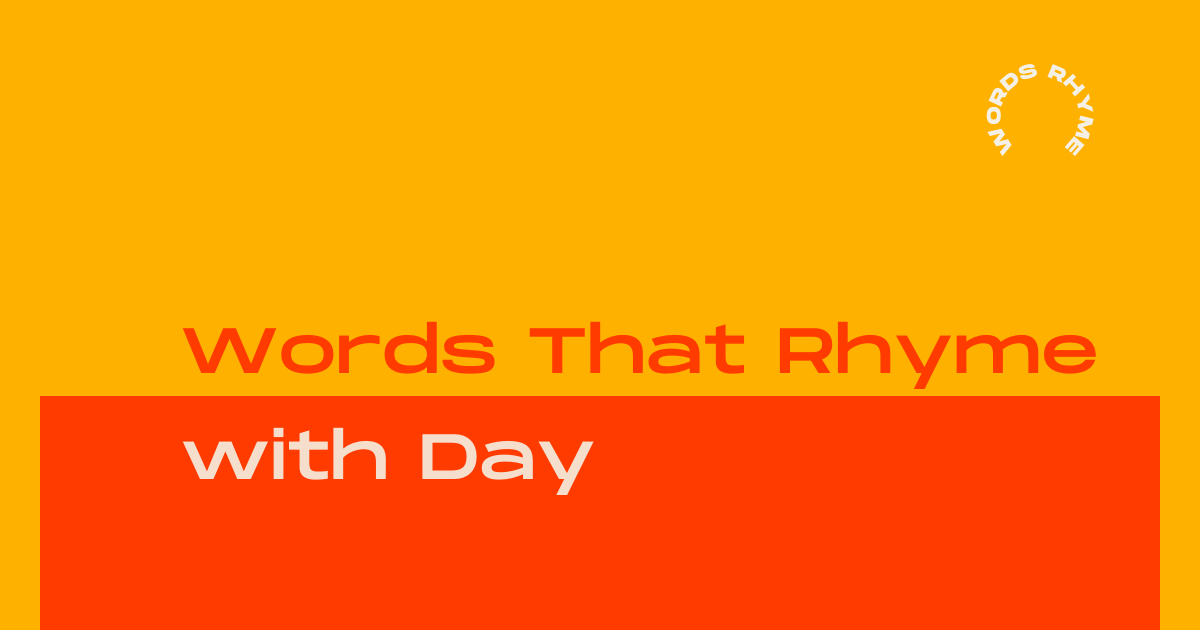 words that rhyme with day