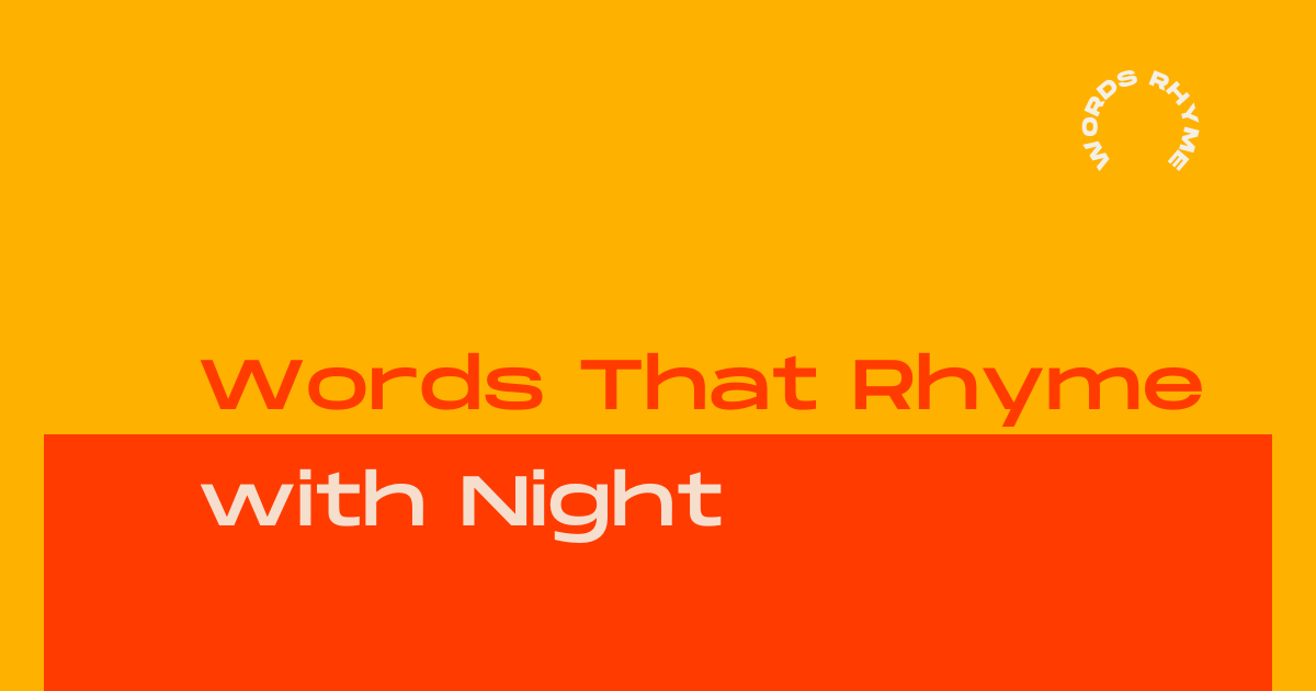 words that rhyme with night