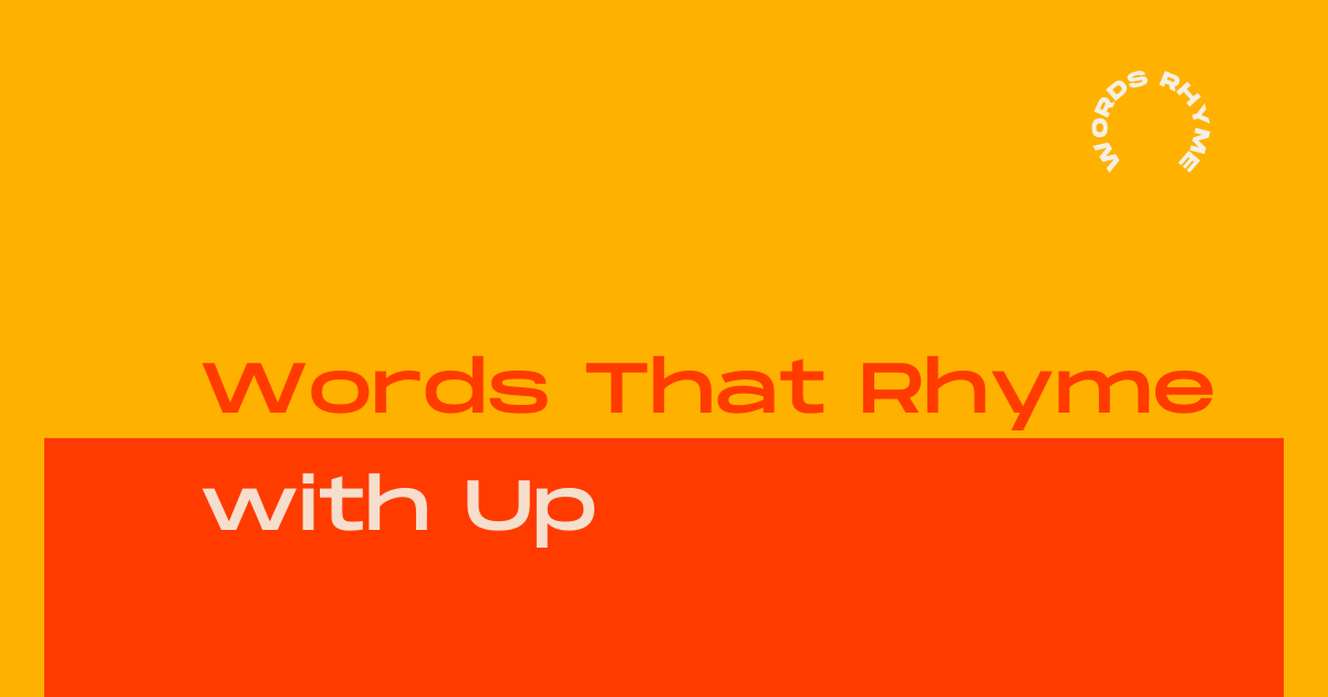 words that rhyme with up